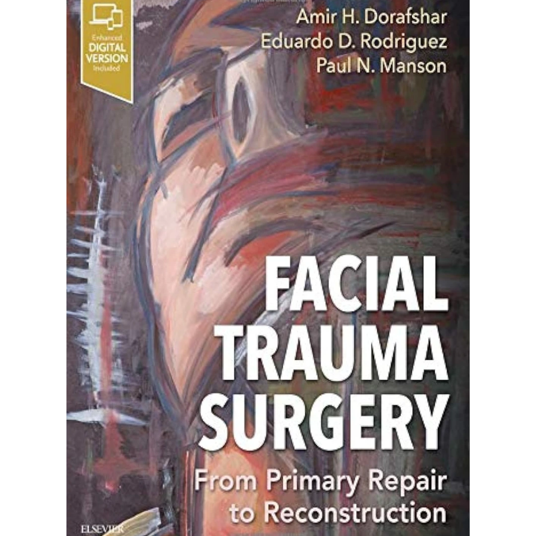 Facial Trauma Surgery: From Primary Repair to Reconstruction