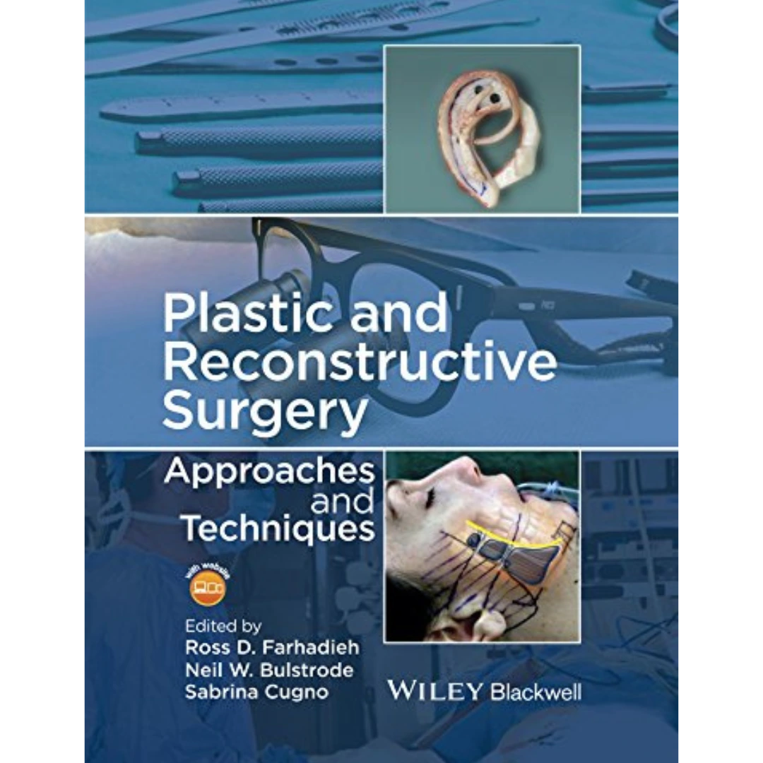 Plastic and Reconstructive Surgery: Approaches and Techniques