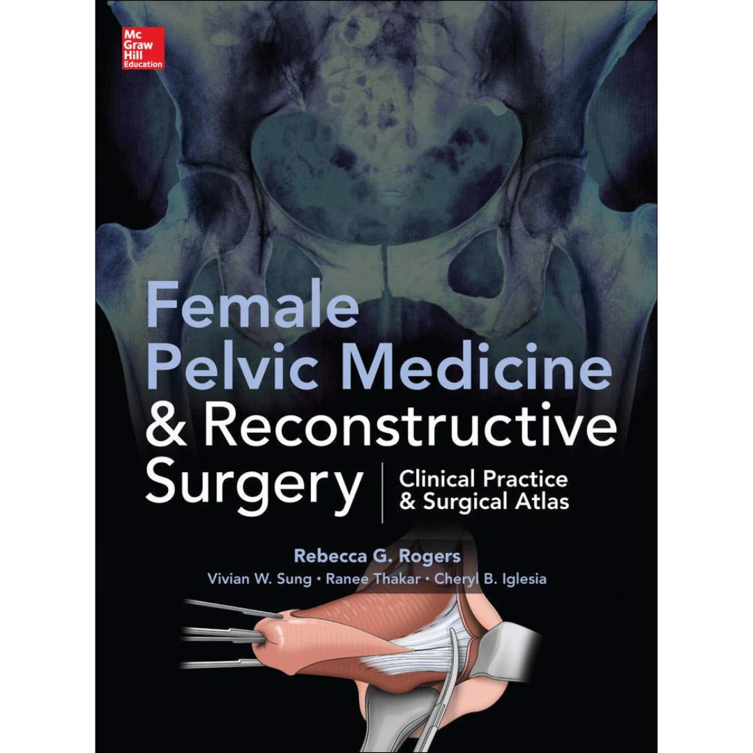 Female Pelvic Medicine and Reconstructive Surgery