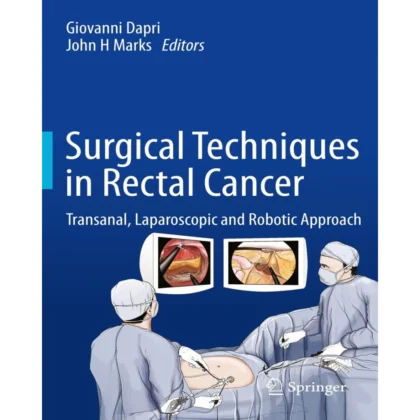 Surgical Techniques in Rectal Cancer: Transanal, Laparoscopic and Robotic Approach