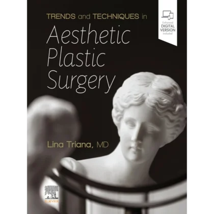 Trends and Techniques in Aesthetic Plastic Surgery