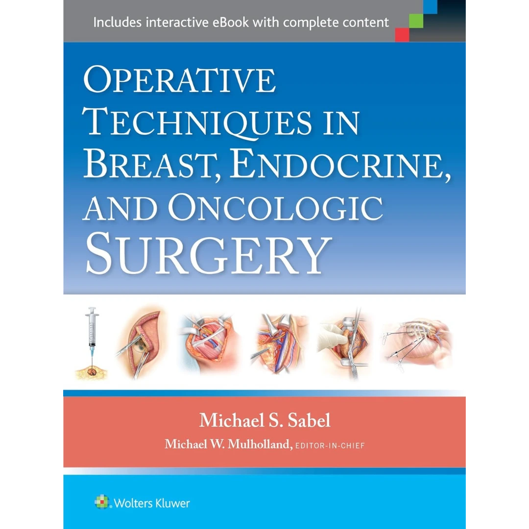 Operative Techniques in Breast, Endocrine, and Oncologic Surgery