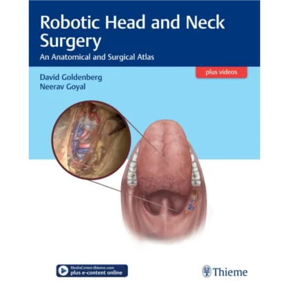 Robotic Head and Neck Surgery: An Anatomical and Surgical Atlas