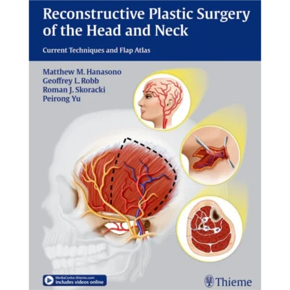 Reconstructive plastic surgery of the head and neck: current techniques and flap atlas