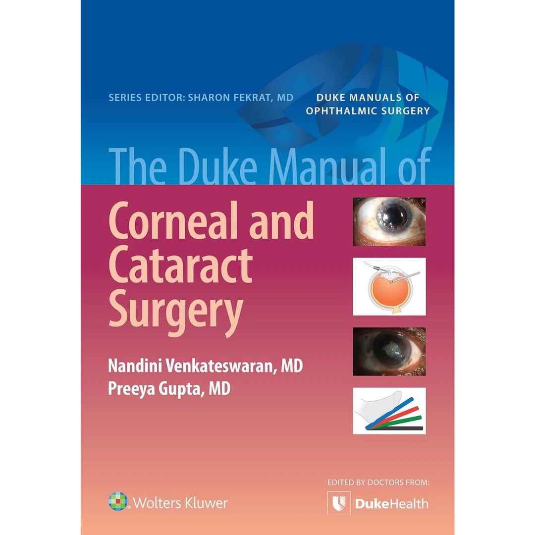 The Duke Manual of Corneal and Cataract Surgery