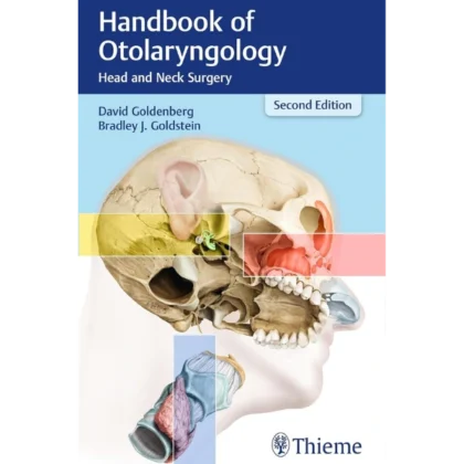 Handbook of Otolaryngology: Head and Neck Surgery