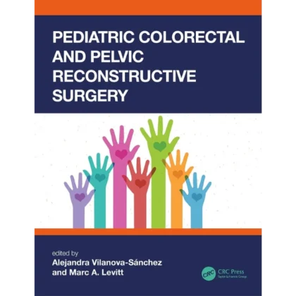 Pediatric Colorectal and Pelvic Reconstructive Surgery