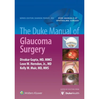 The Duke Manual of Glaucoma Surgery