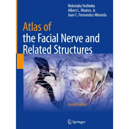 Atlas of the Facial Nerve and Related Structures
