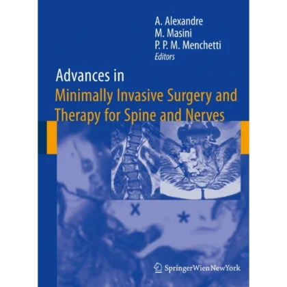 Advances in Minimally Invasive Surgery and Therapy for Spine and Nerves