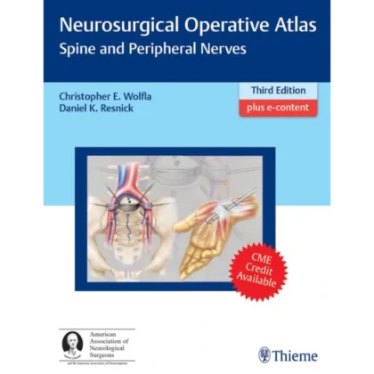 Neurosurgical Operative Atlas: Spine and Peripheral Nerves